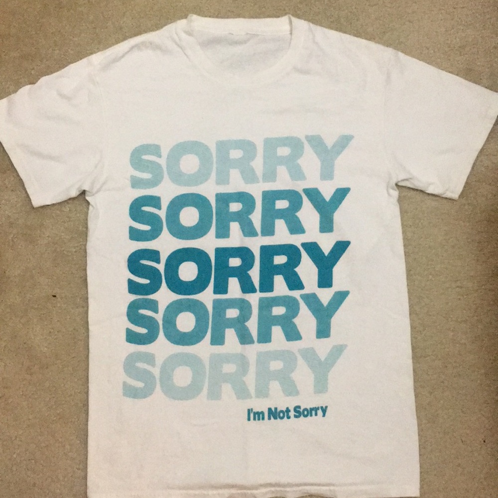 White ‘Sorry...I’m Not Sorry’ T-Shirt